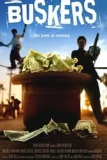 Película Buskers; For Love or Money