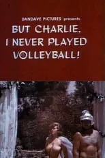 Charlie Reklaw es Press Agent en But Charlie, I Never Played Volleyball!