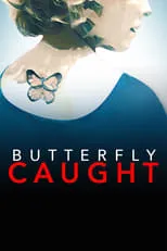 Jacquelin Arroyo en la película Butterfly Caught