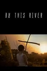 Película By this River