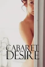 Película Cabaret Desire