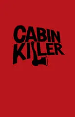 Película Cabin Killer