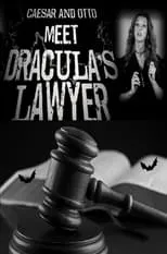 Película Caesar and Otto meet Dracula’s Lawyer