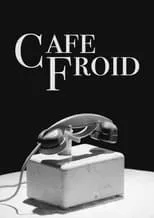 Alexandre Serret es  en Café Froid