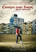 Película Cahaya Dari Timur: Beta Maluku