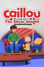 Película Caillou: The Silver Knight