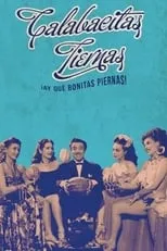 Película Calabacitas Tiernas (¡Ay qué bonitas piernas!)