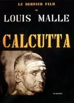 Louis Malle es Narrator (voice) en Calcutta