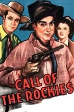 Daniel Smith en la película Call of the Rockies