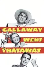 Póster de la película Callaway Went Thataway