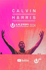 Calvin Harris es Himself en Calvin Harris - Live at Ultra Music Festival Miami 2024