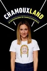 Película Camille Chamoux - Chamouxland