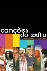 Poster de Canções do Exílio: A Labareda que Lambeu Tudo