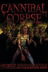 Película Cannibal Corpse: Global Evisceration