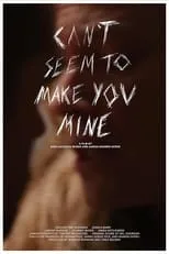 Póster de la película Can't Seem to Make You Mine