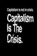 Película Capitalism Is the Crisis