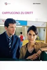 Poster de la película Cappuccino zu dritt - Películas hoy en TV