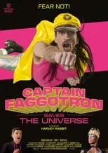 Kay Garnellen interpreta a  en Captain Faggotron Saves the Universe