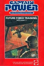 Póster de Captain Power and the Soldiers of the Future: Future Force Training - Skill Level 1