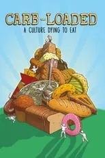 Película Carb-Loaded: A Culture Dying to Eat