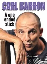 Poster de la película Carl Barron: A One Ended Stick - Películas hoy en TV