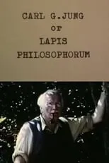 Carl Jung es Himself en Carl G. Jung by Jerome Hill or Lapis Philosophorum