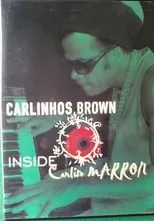 Carlinhos Brown interpreta a  en Carlinhos Brown ‎– Inside Carlito Marron