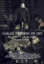 Poster de la película Carlos Edmundo de Ory, el juego y la palabra - Películas hoy en TV