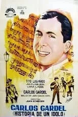 Carlos Gardel interpreta a  en Carlos Gardel, Historia de un Ídolo