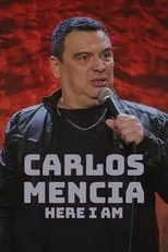 Portada de Carlos Mencia: Here I Am