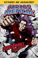 Carlos Mencia es Himself en Carlos Mencia: Performance Enhanced