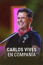 Carlos Vives en la película Carlos Vives en compañía