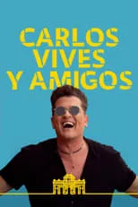 Poster de la película Carlos Vives y amigos - Películas hoy en TV