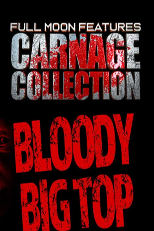 Póster de la película Carnage Collection: Bloody Big Top