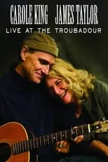 Carole King es Self en Carole King & James Taylor - Live at the Troubadour