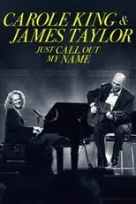 Póster de la película Carole King & James Taylor: Just Call Out My Name