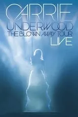 Poster de la película Carrie Underwood: The Blown Away Tour Live - Películas hoy en TV