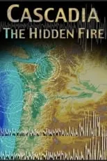 Grant Goodeve es Narrator en Cascadia: The Hidden Fire