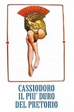 Póster de la película Cassiodoro il più duro del pretorio