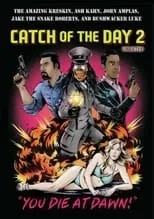 Película Catch of the Day 2: You Die at Dawn!