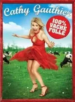 Película Cathy Gauthier: 100% vache folle