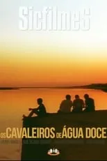 Película Cavaleiros De Água Doce