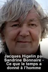 Jacques Higelin interpreta a Self en Ce que le temps a donné à l'homme