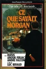 Película Ce que savait Morgan