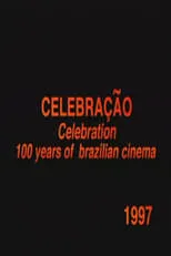 Película Celebração - 100 Anos do Cinema Nacional