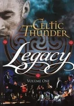 Película Celtic Thunder: Legacy Volume 1