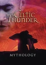 Película Celtic Thunder: Mythology