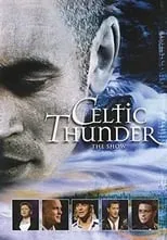 Película Celtic Thunder: The Show