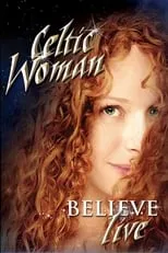 Lisa Lambe interpreta a  en Celtic Woman: Believe Live