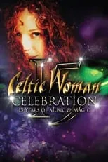 Lisa Lambe interpreta a  en Celtic Woman: Celebration